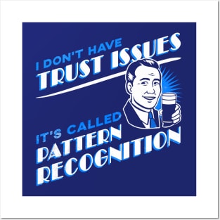 I Don't Have Trust Issues, It's Called Pattern Recognition - Retro Comic Man Posters and Art
